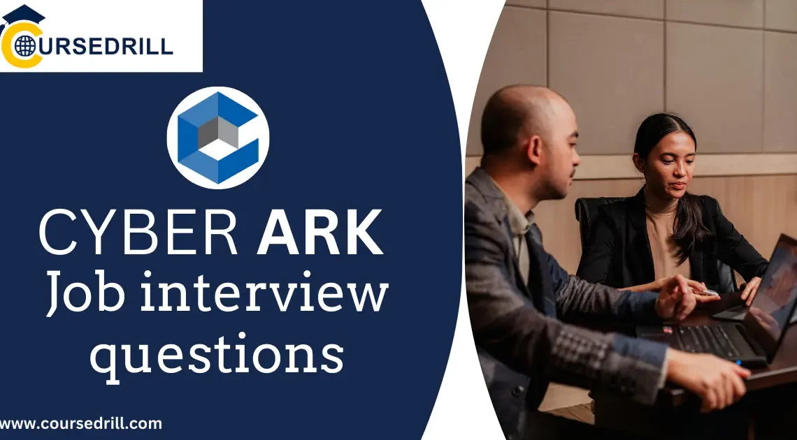 CyberArk Interview Questions