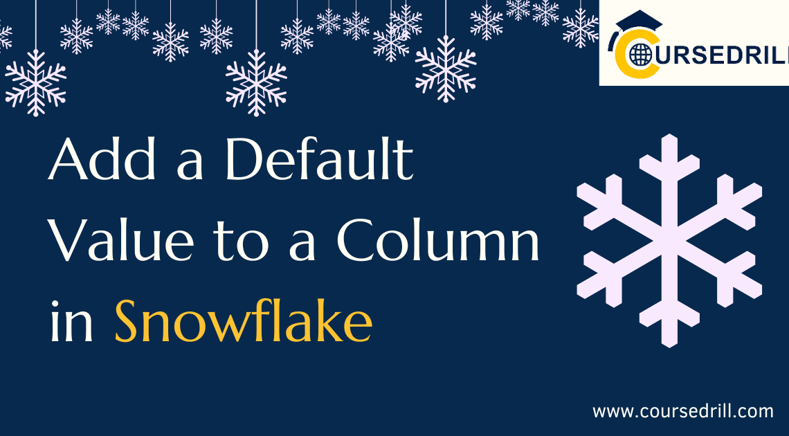 Add a Default Value to a Column in Snowflake