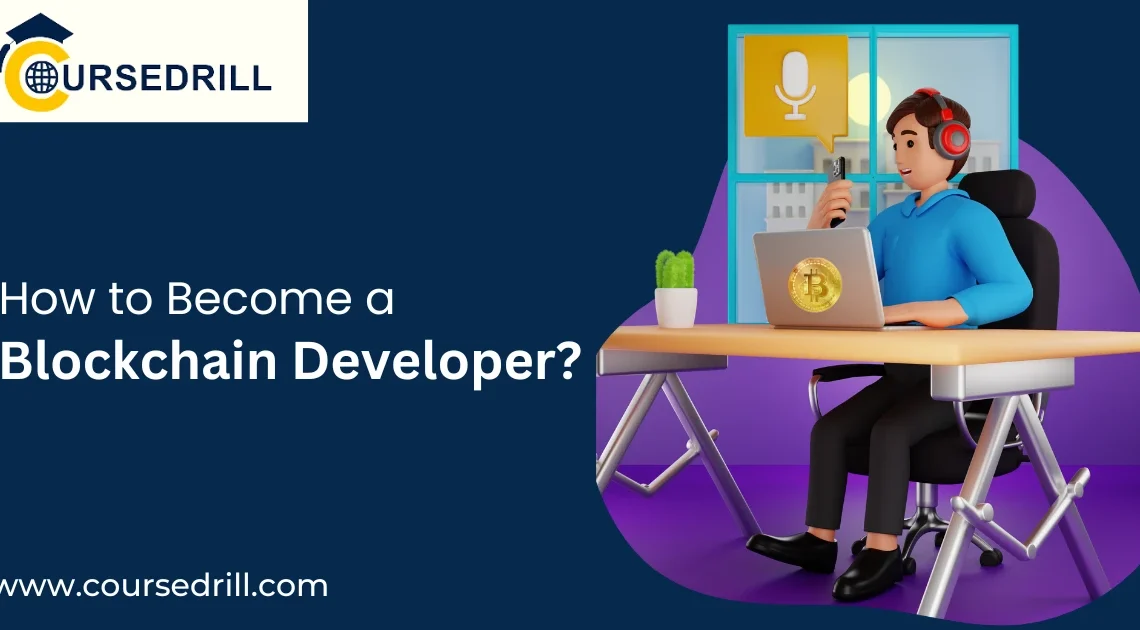 How to Become a Blockchain Developer