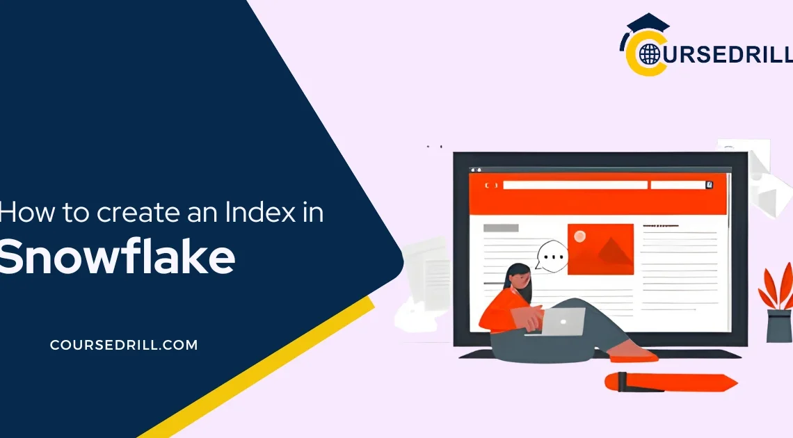 How to create an Index in Snowflake