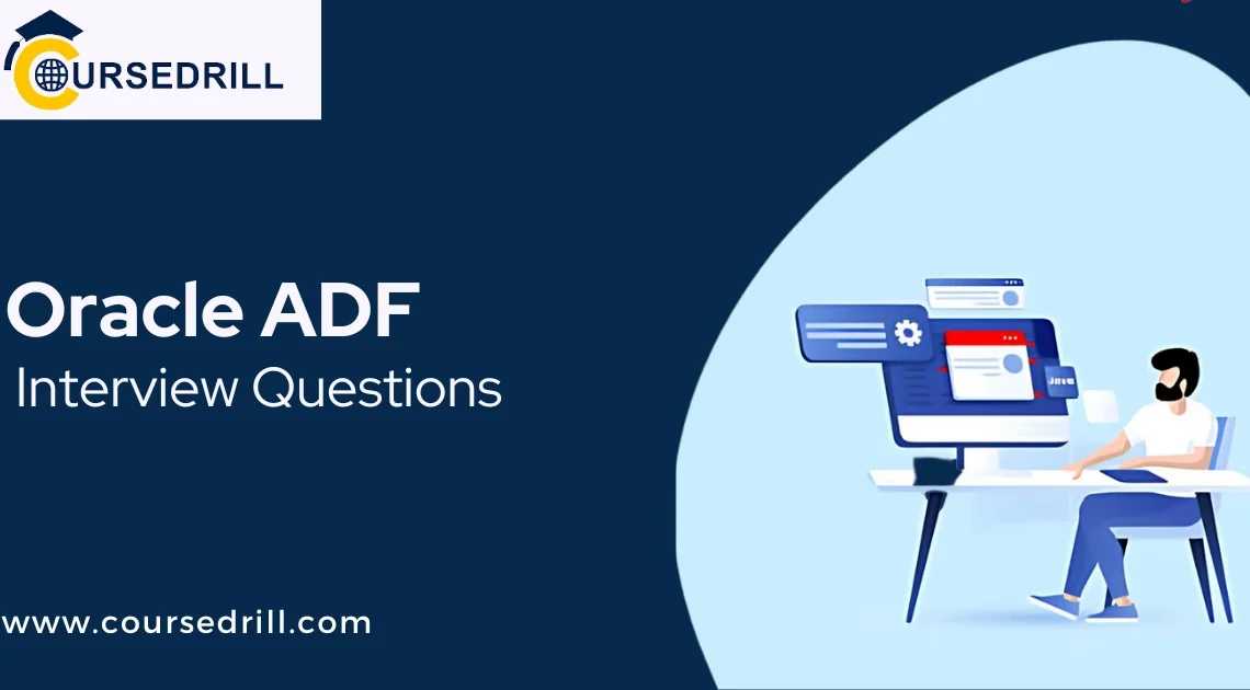 Oracle ADF Interview Questions