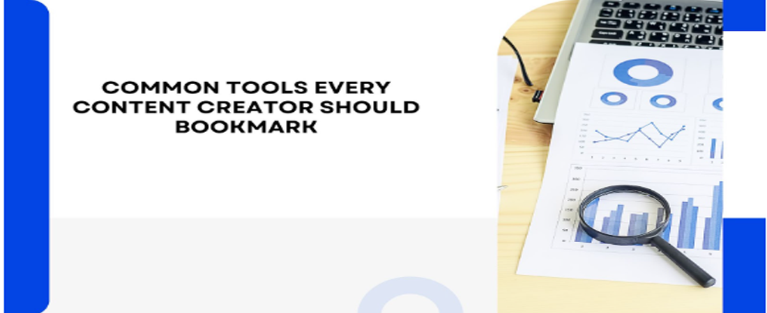 Common Tools Every Content Creator Should Bookmark